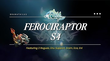 Wakfu 1.90 - Ferociraptor S4 with Rogue, Enu Support, Eca, Eni, Sram