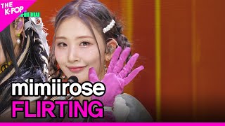 mimiirose, FLIRTING [THE SHOW 230919]