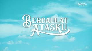 Berdaulat Atasku - Gianni Messah \u0026 Friends (Official Lyric Video)