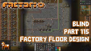 Idiot Plays Factorio - Part 115: Factory Floor Design