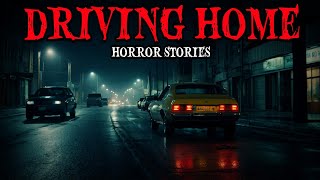 9 True Driving Home Horror Stories to Fall Asleep To | True Late-Night Road Encounter" 😱