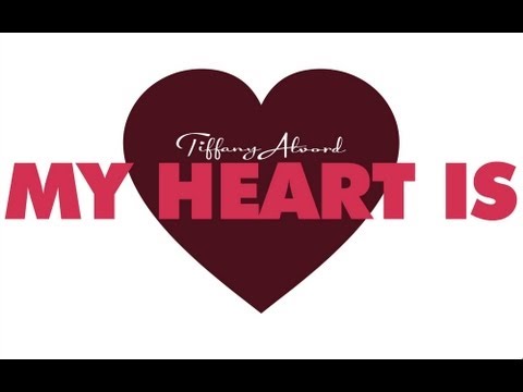 My Heart Is - Tiffany Alvord (Official Lyric Video)