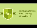 Six Sigma Green Belt Training Video | Six Sigma Tutorial Videos Part 1