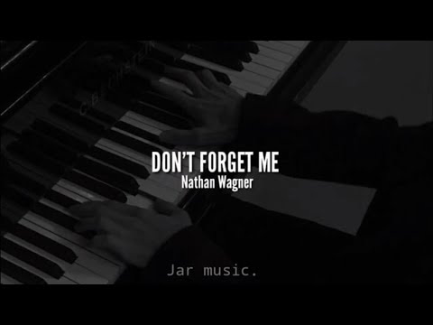Don T Forget Me Nathan Wagner Sub Español Ingles Letra 