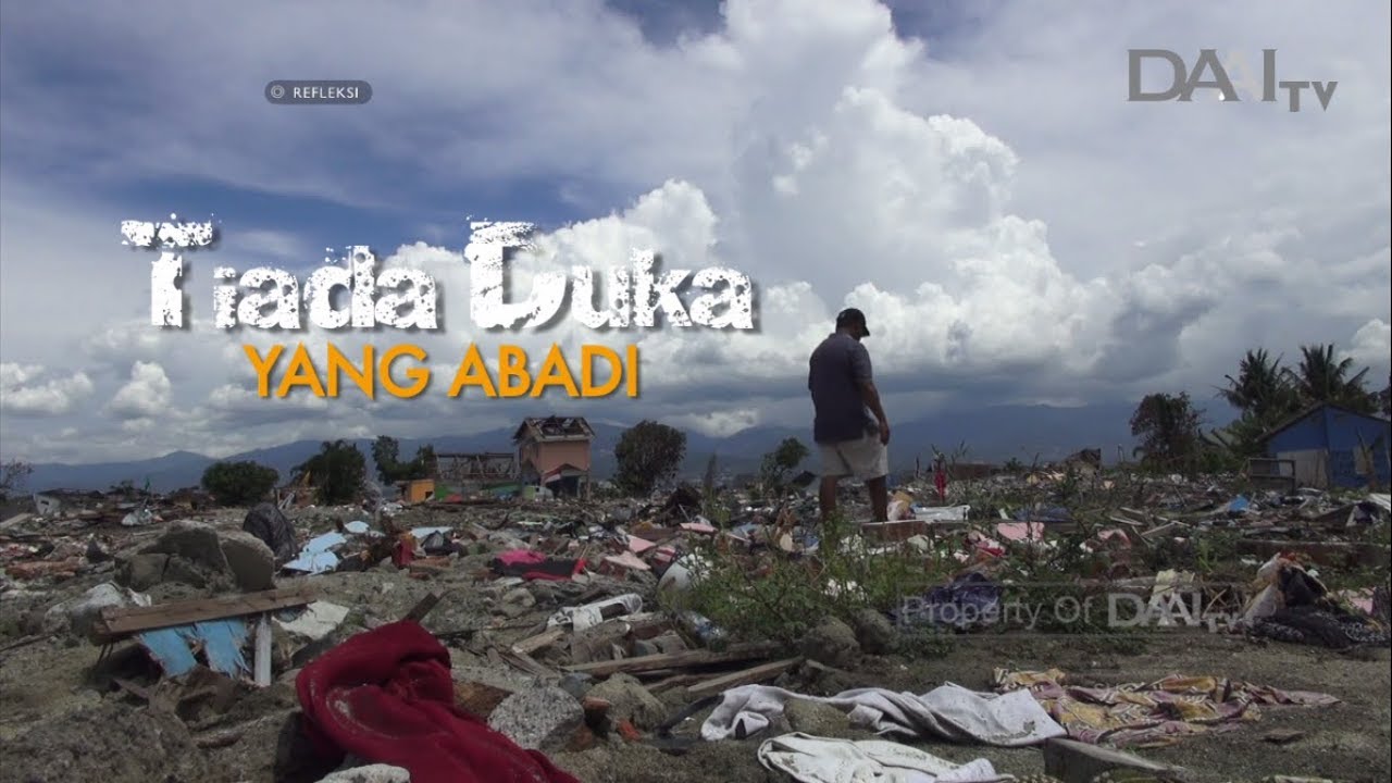 Gempa Palu I Tiada Duka yang Abadi REFLEKSI YouTube
