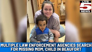 VIDEO: Investigators searching Beaufort for missing mother, son