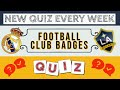 Football Quiz [Easy Edition] | Can You Guess The Club From The Badge? | Sport Quiz
