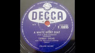 A White Sport Coat (And A Pink Carnation) - Terry Dene 78rpm