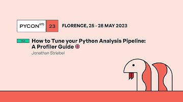 How to Tune your Python Analysis Pipeline: A Profiler Guide - Jonathan Striebel
