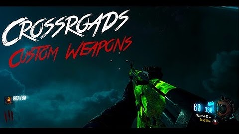 BO3 CUSTOM WEAPONS - CROSSROADS (NEW CUSTOM MAP UPDATE!)