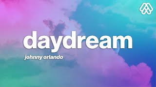 Johnny Orlando - Daydream (Lyrics)