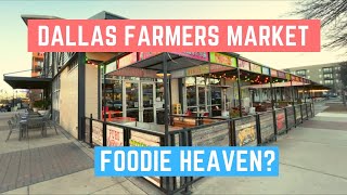 Exploring DFW: Dallas Farmers Market (when you can’t decide what to eat)