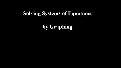 Lesson 3.1: Solving Systems of Equations by Graphing