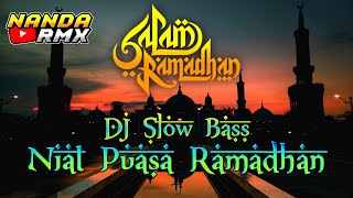 Dj Niat Puasa Ramadhan  Nawaitu Shouma Ghodin  Dj Slow Bass Terbaru Spesial Ramadhan