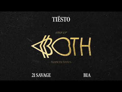 Tiësto & BIA - BOTH (with 21 Savage) [Slowed Down] (Official Audio)