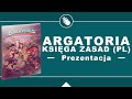 Argatoria Księga Zasad | Prezentacja [PL]