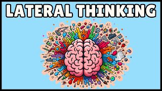What Is Lateral Thinking? Easiest Explanation