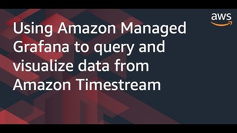 Using Amazon Managed Grafana to query and visualize data from Amazon Timestream
