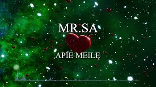 MR.SA  -  APIE MEILĘ