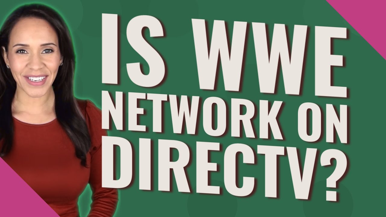 What Channel Is Wwe Network On Directv