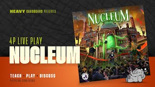 Nucleum - 4p Teaching, Play-through, & Roundtable Discussion by Heavy Cardboard