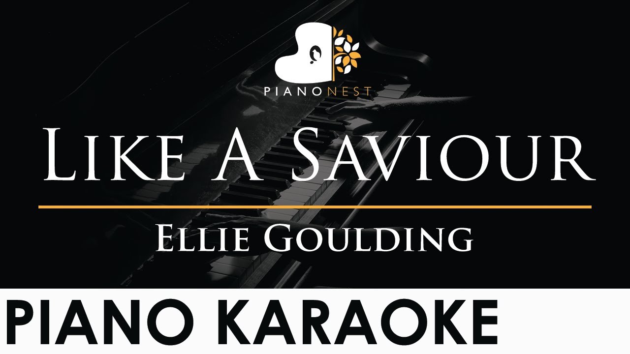 Ellie Goulding - Like A Saviour - Piano Karaoke Instrumental Cover with Lyrics Ellie Goulding - Like A Saviour - Piano Karaoke Instrumental Cover with Lyrics