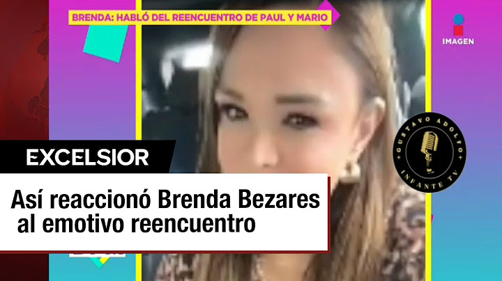 Brenda Bezares reacciona al encuentro entre Mario y Paul Stanley