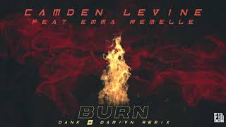 Camden Levine feat. Emma Remelle - Burn (DANK & DAMIVN Remix)