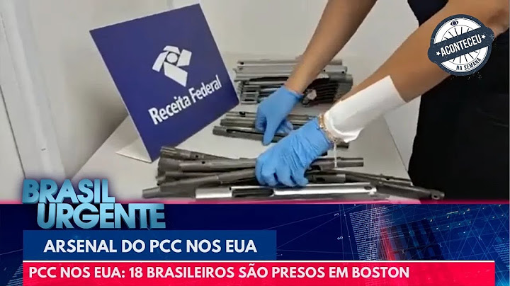 Aconteceu na Semana | PCC nos EUA: 18 brasileiros são presos em Boston