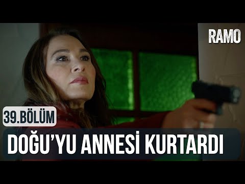 Doğu'yu Annesi Kurtardı | Ramo 39.Bölüm