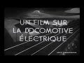 Un film sur la locomotive éléctrique: la 2D2-5500 (1946)