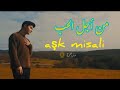 اغـــنية تـــركيــة جديــدة من اجــل الحب Aşk Misali مترجمة 