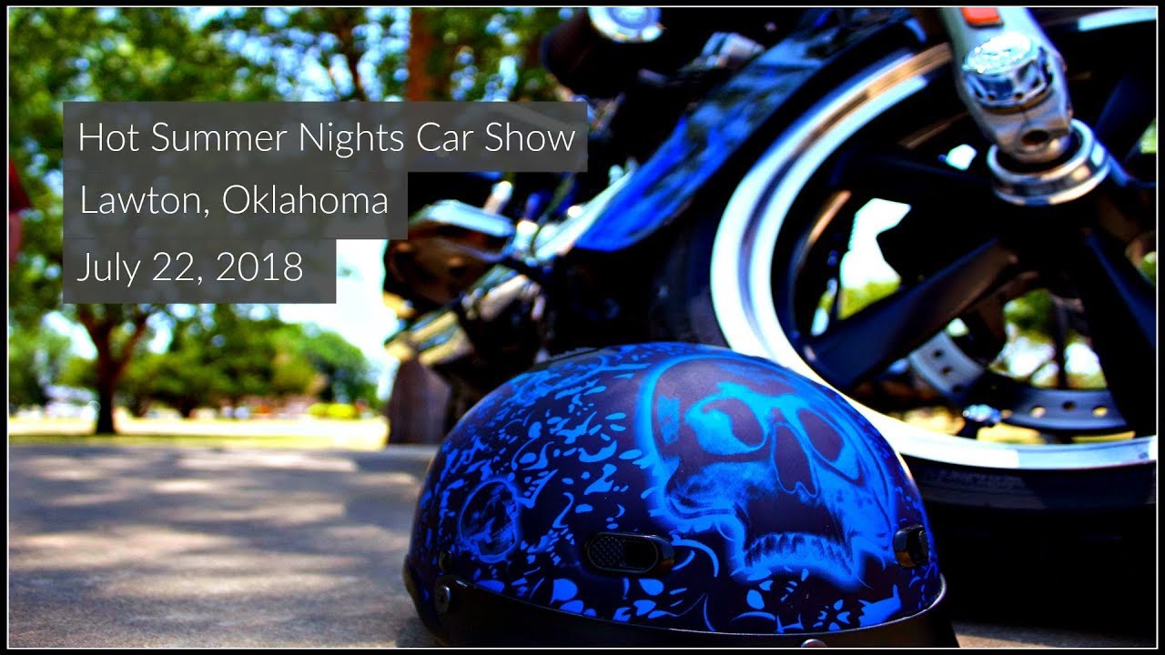 Hot Summer Nights Car ShowLawton, OK July 22, 2018 YouTube
