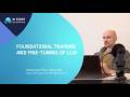 AI Fundamentals. Part 3. Foundational training and fine tuning of LLM