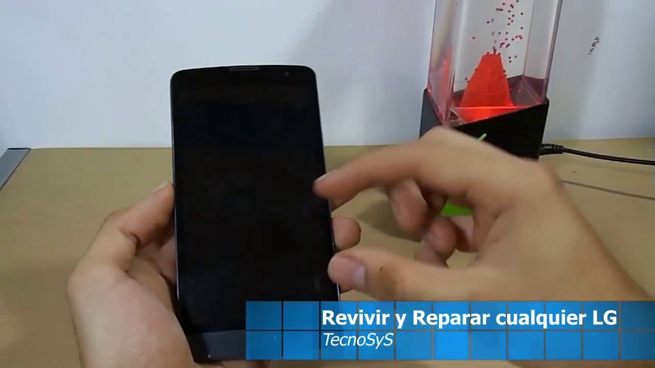 Como Revivir Y Reparar Cualquier Celular Lg Youtube
