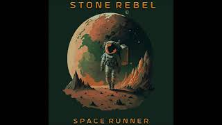 Stone Rebel  Space Runner (Full Album 2024)