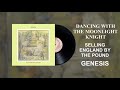 Video thumbnail for Genesis - Dancing With The Moonlight Knight (Official Audio)