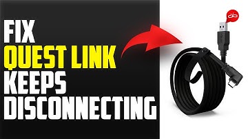 How To Fix Quest Link Keeps Disconnecting (How To Troubleshoot Quest Link Keeps Disconnecting)