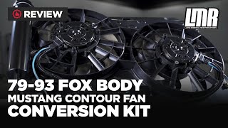 Fox Body Mustang Contour Fan Conversion Kit (79-93)