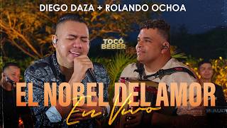 Diego Daza, Rolando Ochoa - El Nobel Del Amor (En Vivo)