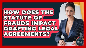 How Does The Statute Of Frauds Impact Drafting Legal Agreements? - Avoiding Common Legal Mistakes