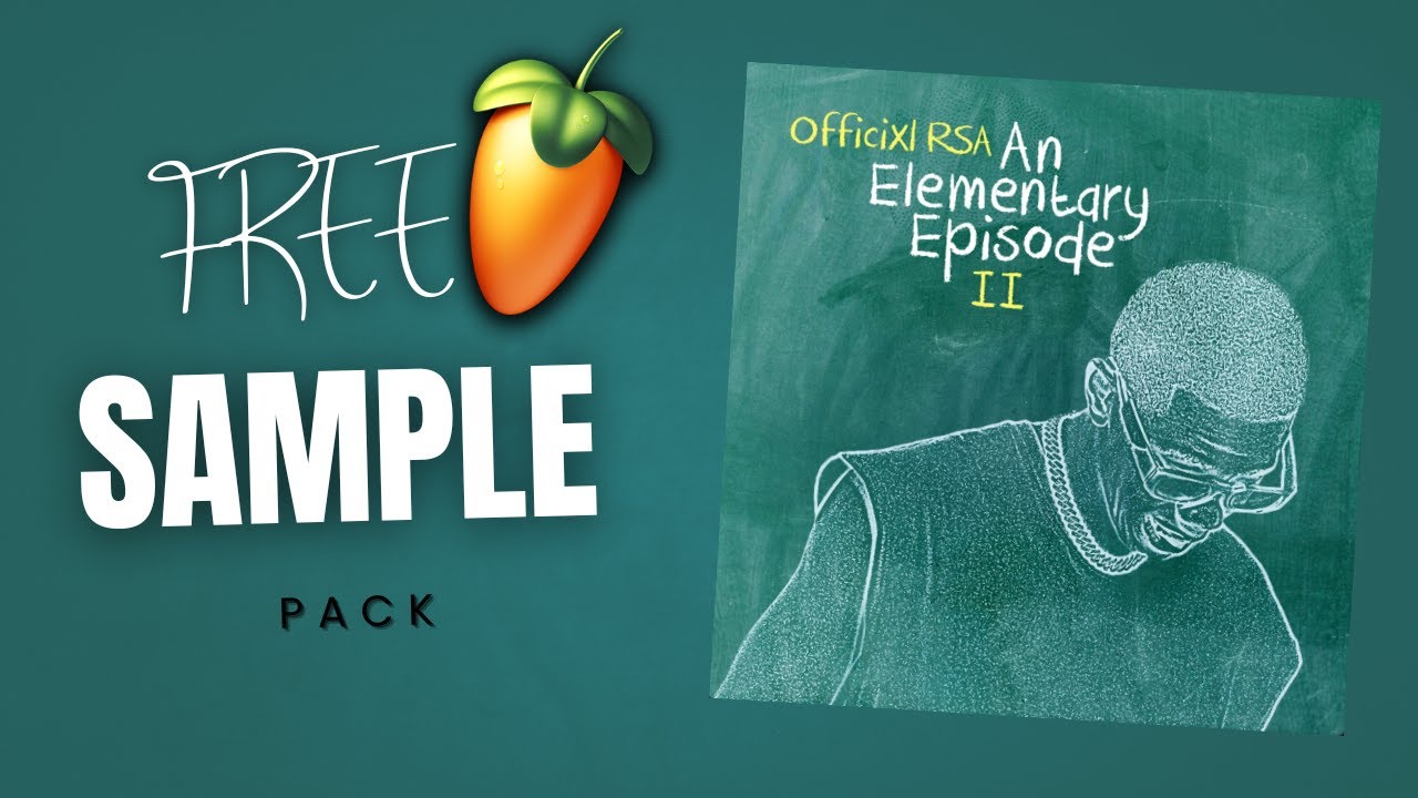 [FREE] 🔥 |Officixl RSA-An Elementary Episode II Sample Pack | Amapiano ...
