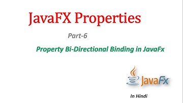 JavaFX Tutorial | Bi-Directional Binding in JavaFX properties