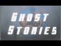 Ghost stories
