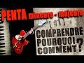 Penta mineure majeure comprendre pourquoi comment 1