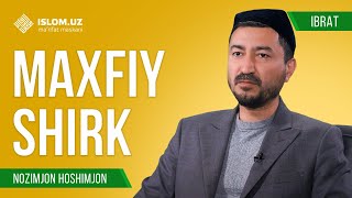 Maxfiy shirk | Ibrat ko‘rsatuvi 114-son