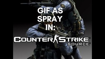 How to use a GIF as CSS Spray! 🖥️ 👾 - CounterStrike Source (ENG) (INVISIBLE PROBLEM FIXED!)