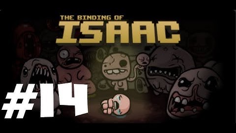 The Binding Of Isaac Ep.14 [Durr Face]