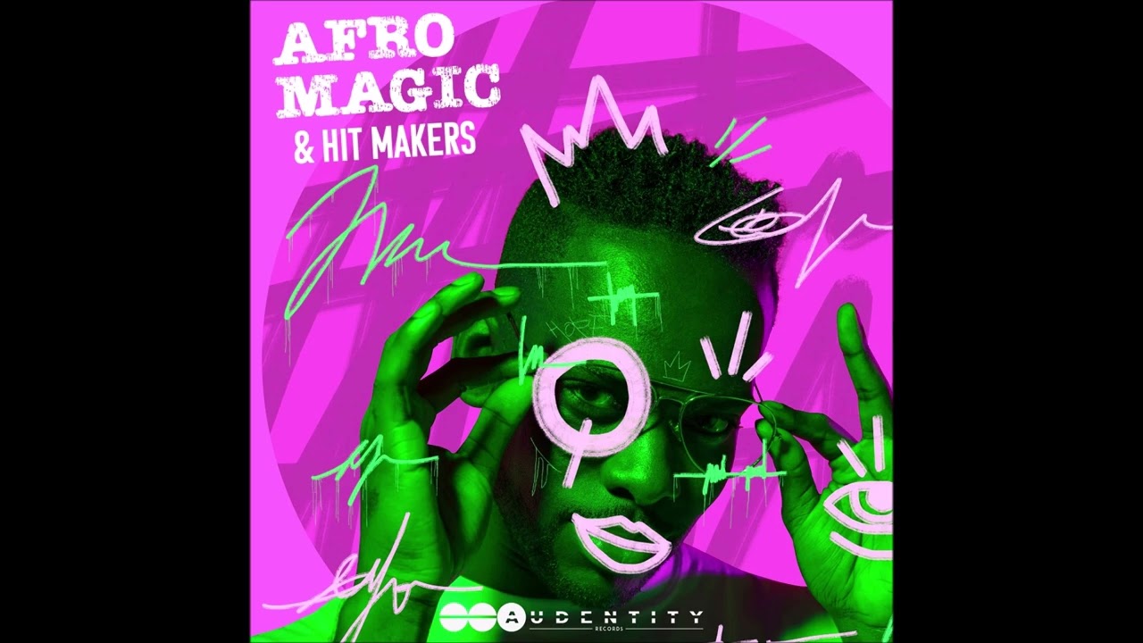 Afro Magic & Hit Makers – Audentity Records