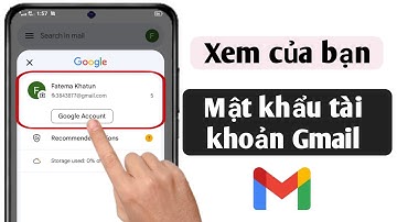 Cách xem Mật khẩu id Gmail từ thiết bị di động (Mới 2024) | xem mật khẩu gmail trong tài khoản gmail